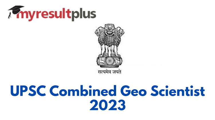 UPSC Combined Geo Scientist 2023: Application Window Opens, Know How to Apply Here