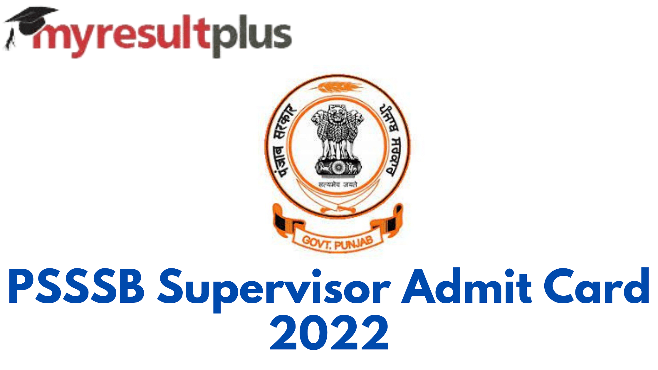 PSSSB Supervisor Admit Card 2022 Released, Here's How to Download