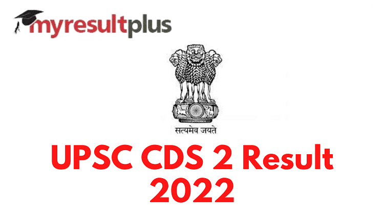 UPSC CDS 2 2022 Final Result Out at upsc.gov.in, Here’s How to Check