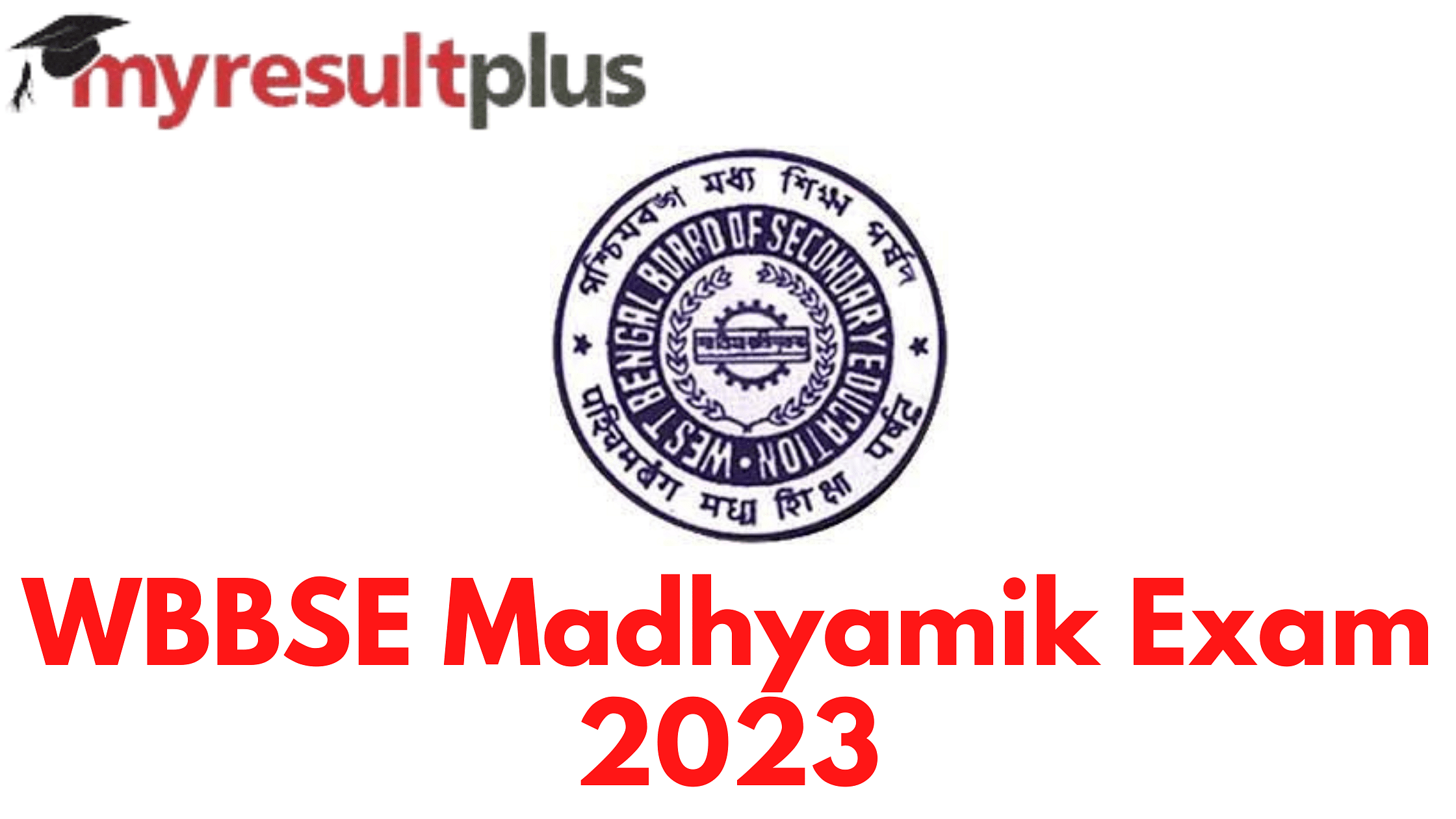 West Bengal Madhyamik Exam Date 2023 Announced, Check Complete Schedule Here