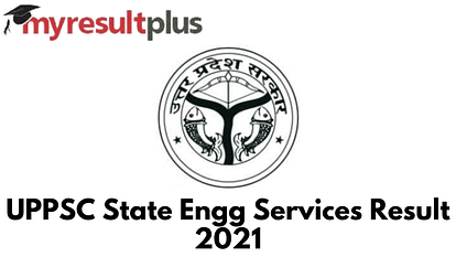 UPPSC State Engineering Services Result 2021 Released, Direct Link to Check Here