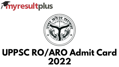 UPPSC RO/ARO 2021 Typing Test Admit Card Out, Steps to Download Here