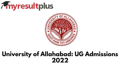 Allahabad University Admission 2022 Begins For Undergraduate Courses, Here's How to Apply