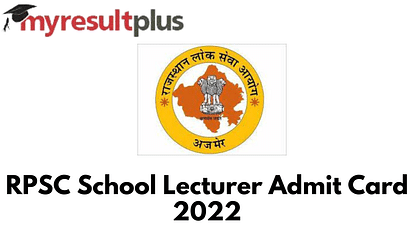 RPSC School Lecturer Admit Card 2022 Out, Know How to Download Here