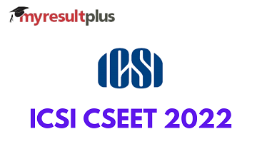 ICSI CSEET November 2022 Registration Concludes Today, Steps to Apply Here