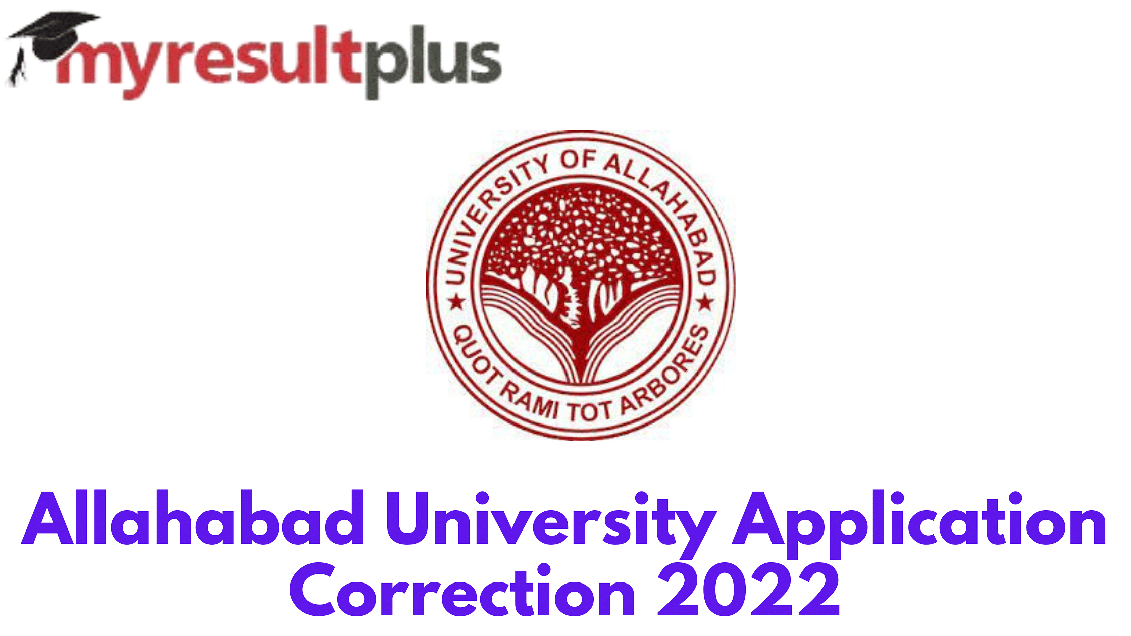 Allahabad University UG Admission 2022: Application Edit Window To Open Today, Steps To Modify Details Here