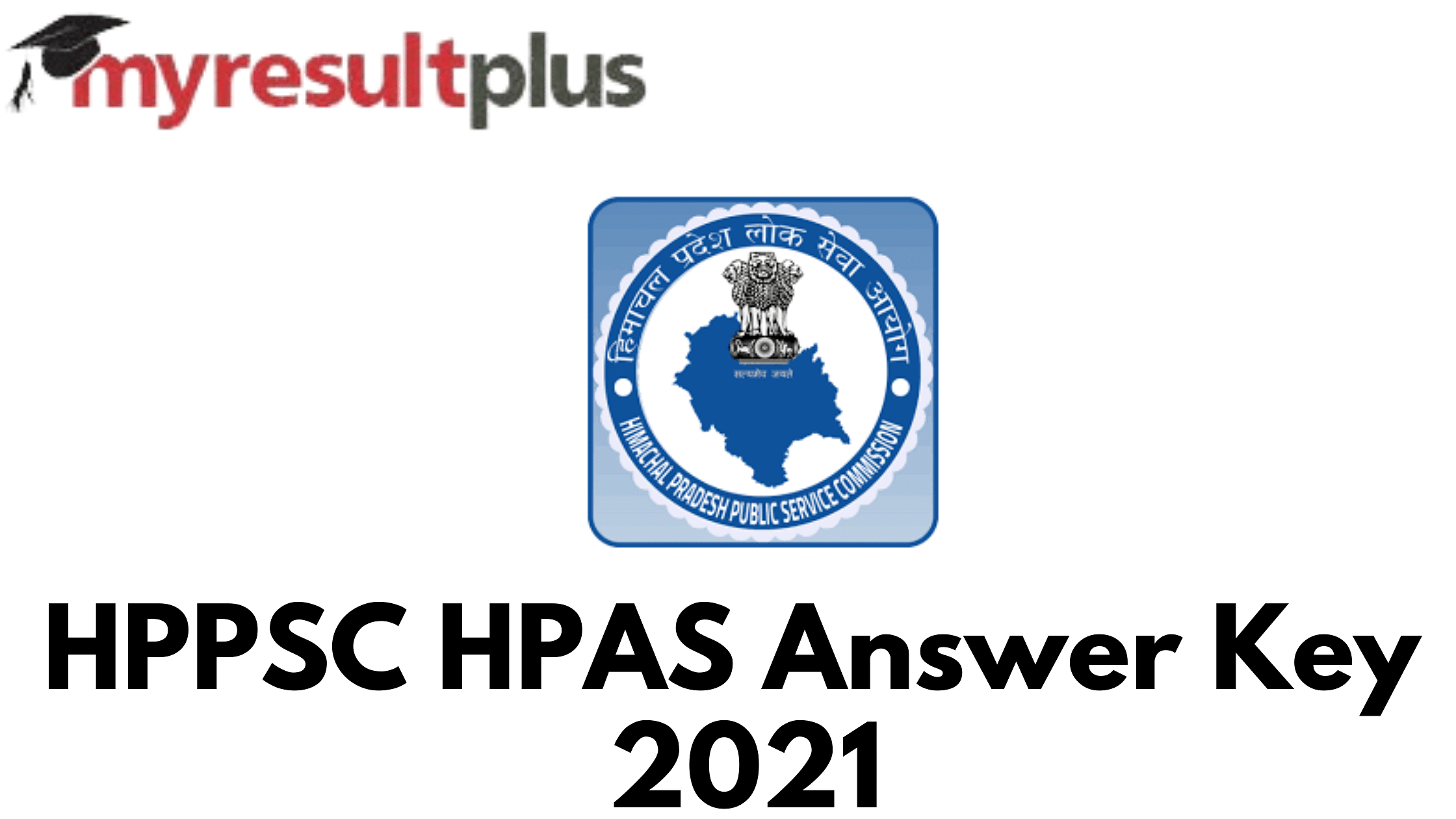 HPPSC HPAS Answer Key 2021 Out, Steps to Download Here