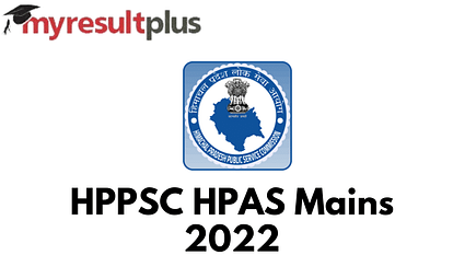 HPPSC HPAS Mains 2021 Schedule Released, Check Time Table Here