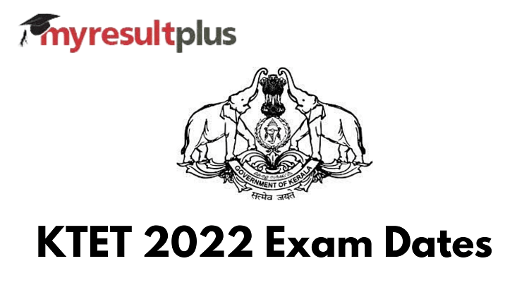 KTET Exam 2022 Dates Announced, Application Process Begins Soon