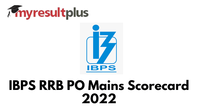 Ibps Rrb Po Mains Scorecard 2022 Released, Link To Download Here @ibps ...