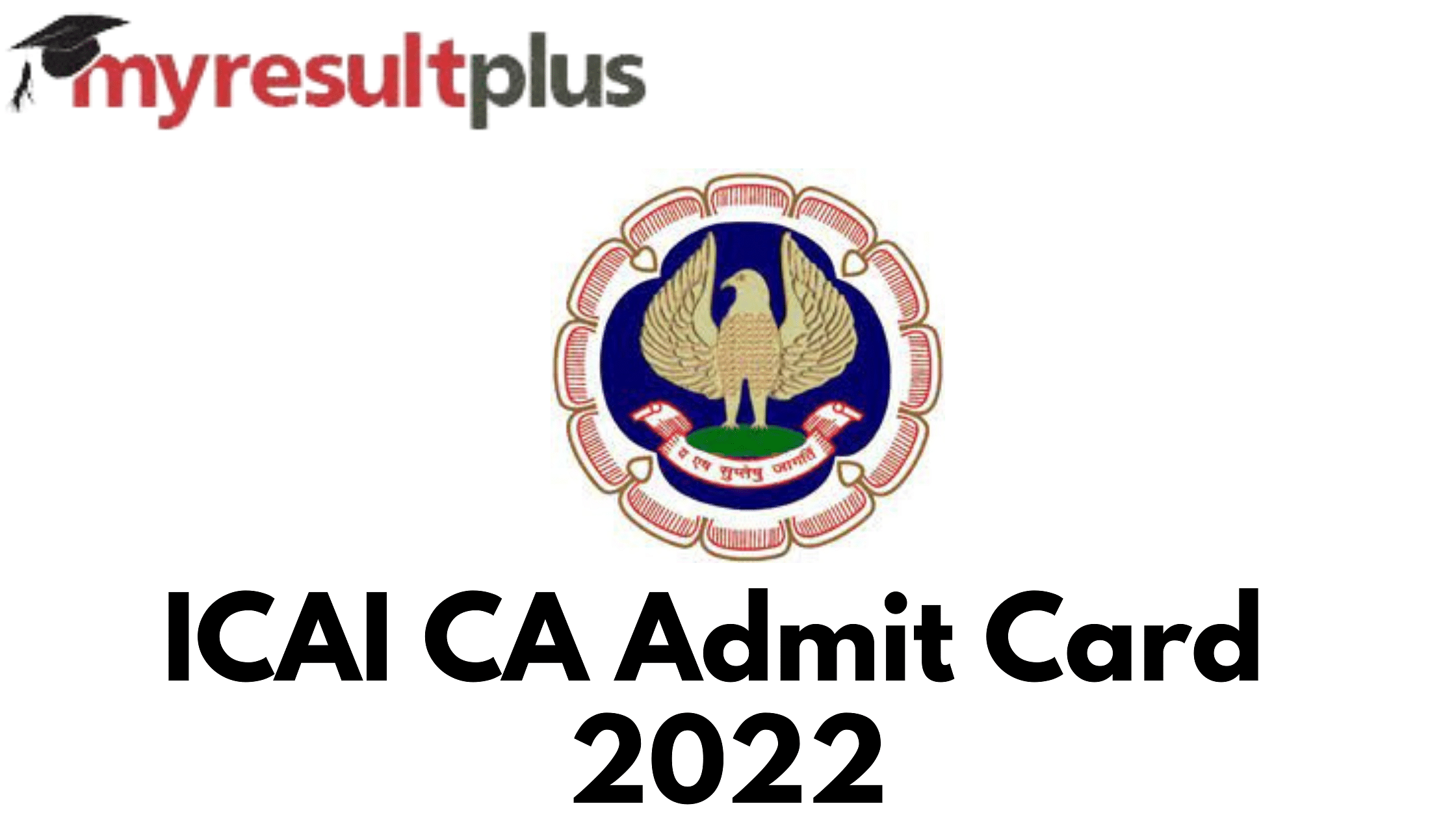 ICAI CA Admit Card 2022 Released For November Exams, Guide to Download Here