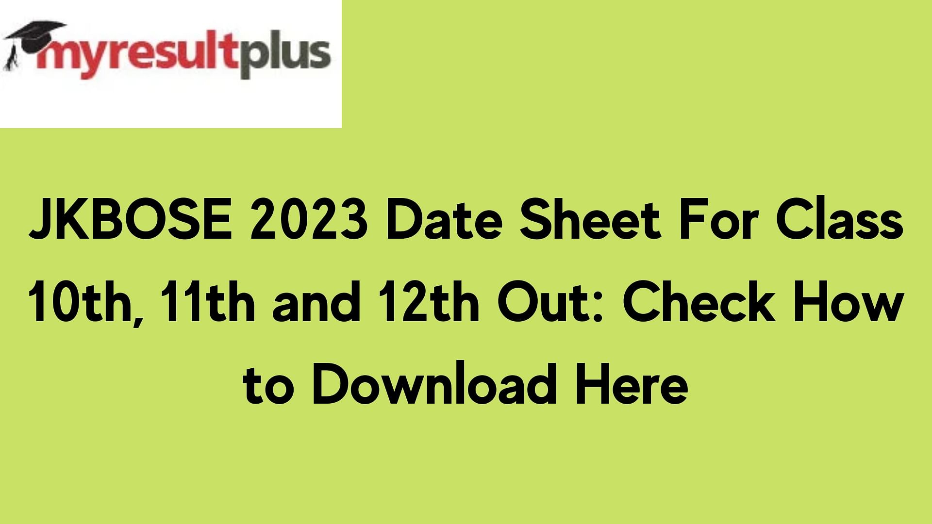 JKBOSE 2023 Date Sheet For Class 10, 11 and 12 Out: Check How to Download Here