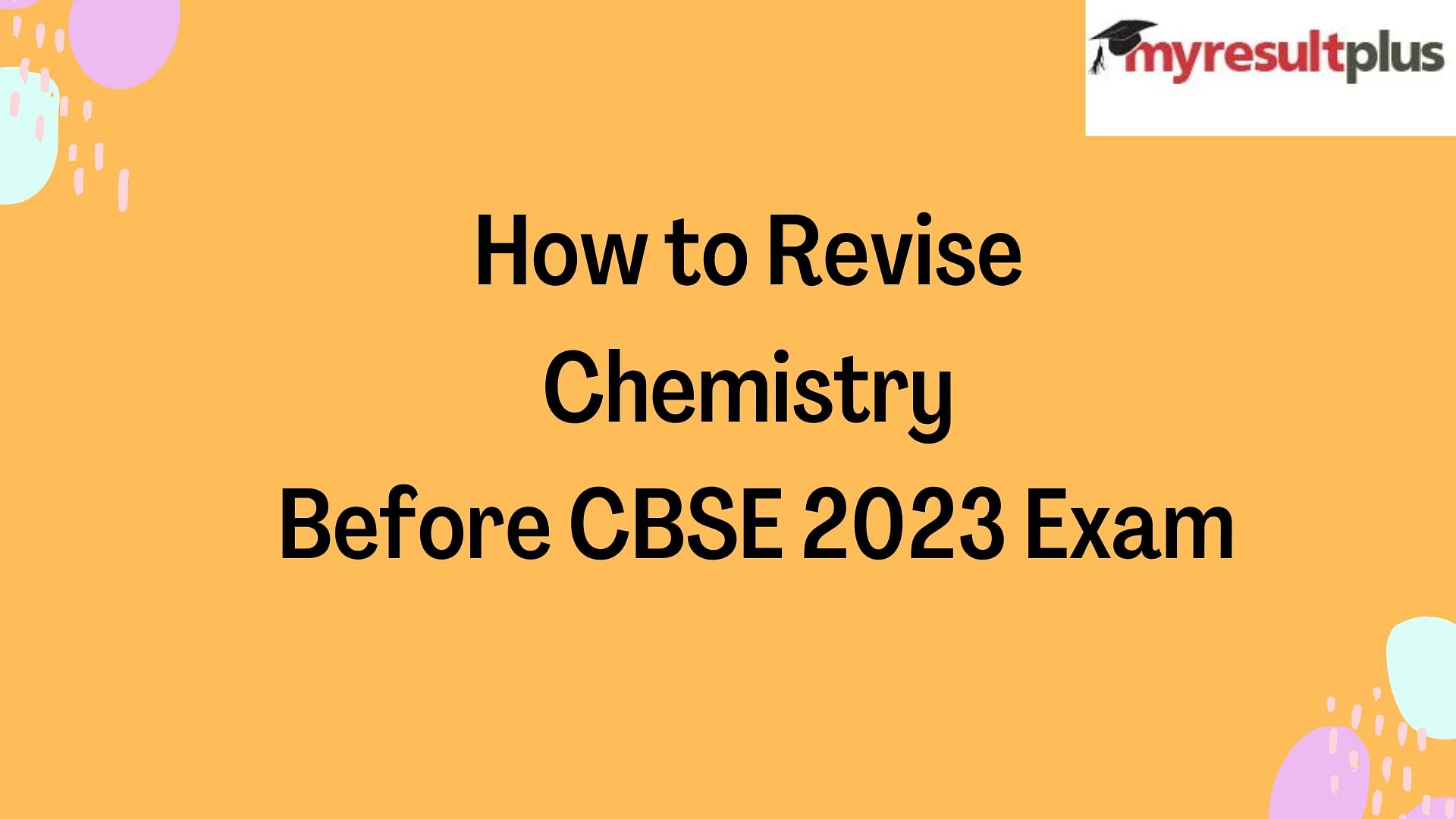 How to Revise Chemistry Before CBSE Exam: A Comprehensive Guide