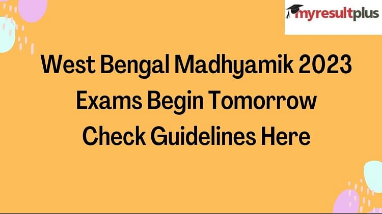 West Bengal Madhyamik Exams 2023 Start Feb 23, Know Exam Day Guidelines
