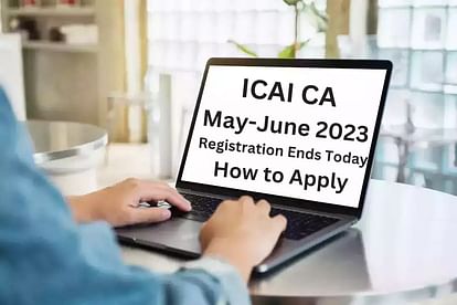 ICAI CA May-June Exam 2023: Registration Ends Today, Here's How to Apply