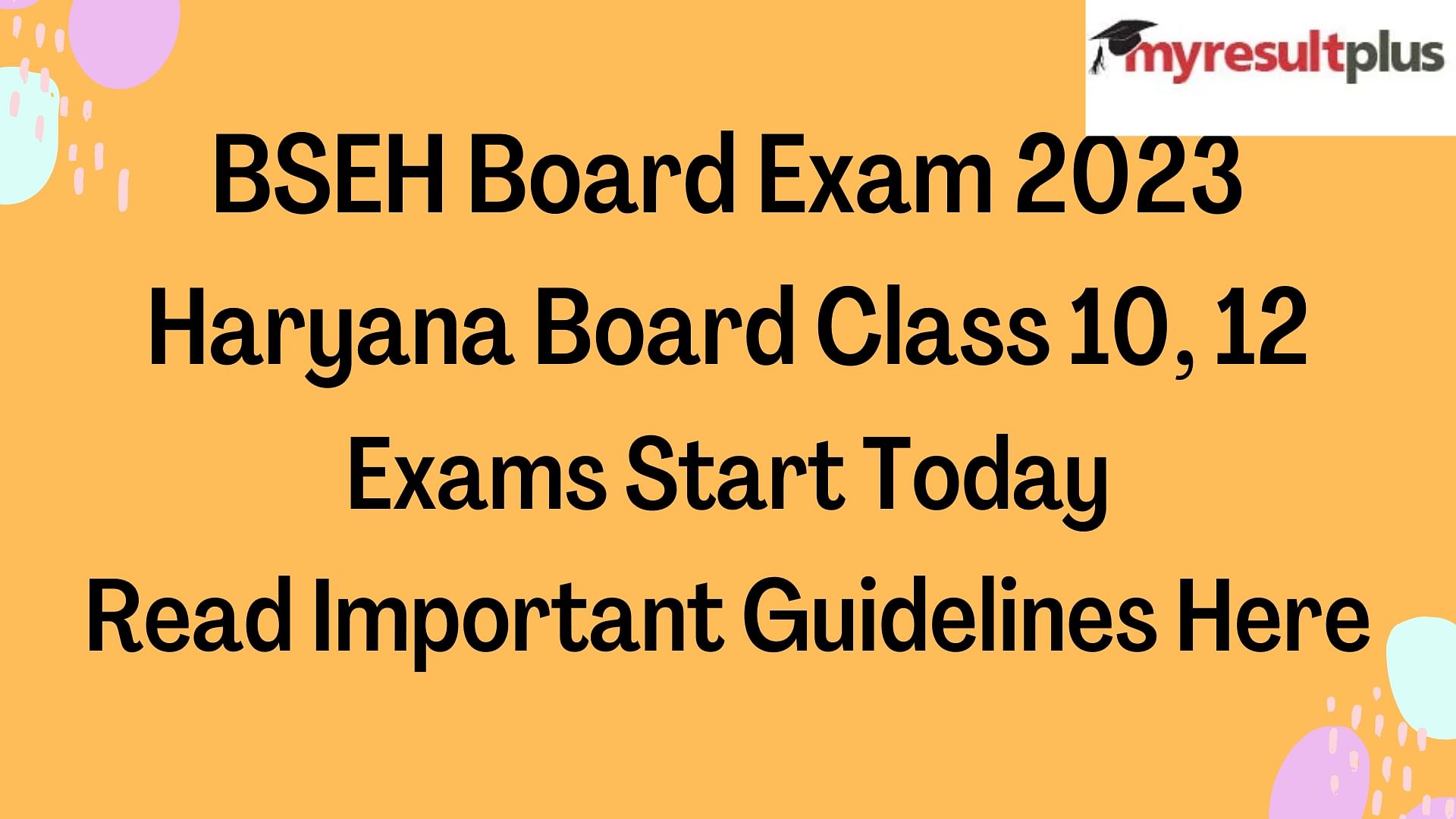 BSEH Board Exam 2023: Haryana Board Class 10, 12 Exams Start Today; Read Important Guidelines Here