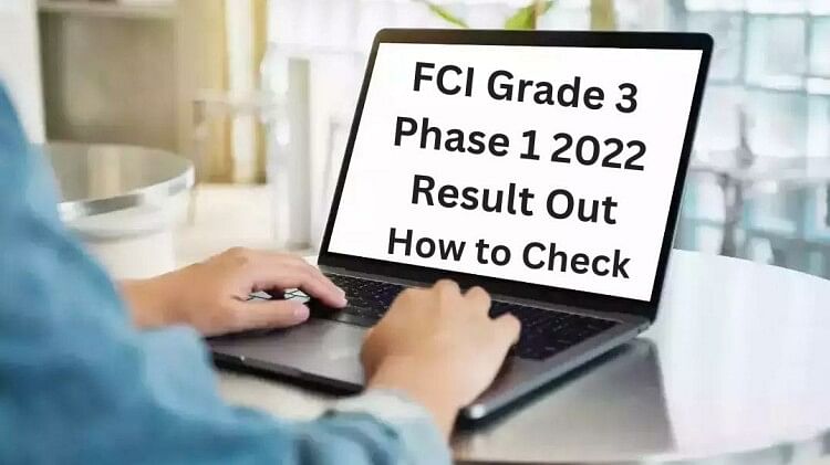 FCI Grade 3 Phase 1 2022 Result Out: Know How to Check Here