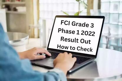 FCI Grade 3 Phase 1 2022 Result Out: Know How to Check Here