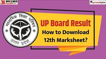UP Board Class 12th Result 2023: How to Download UP Board Intermediate Mark Sheet