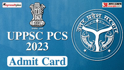 UPPSC PCS 2023: PCS Prelims Admit Card Out at uppsc.up.nic.in, How to Download