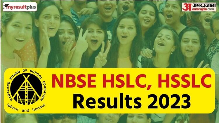 NBSE 10th 12th Results 2023 Out: Nagaland Board 10th-12th Result Declared at nbsenl.edu.in, How to Check