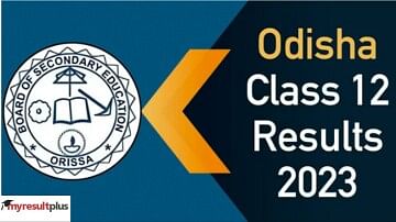 Odisha 12th Result 2023: Odisha Board 12th Science-Commerce Result Released, How to Check