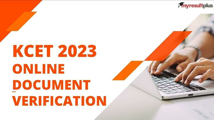 KCET 2023: Online Document Verification Starts Today, Read Important Guidelines