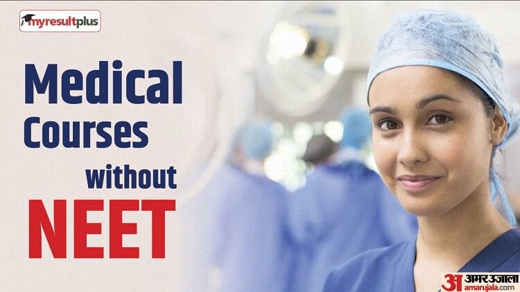 Medical Courses You Can Pursue Without NEET: Check Complete List