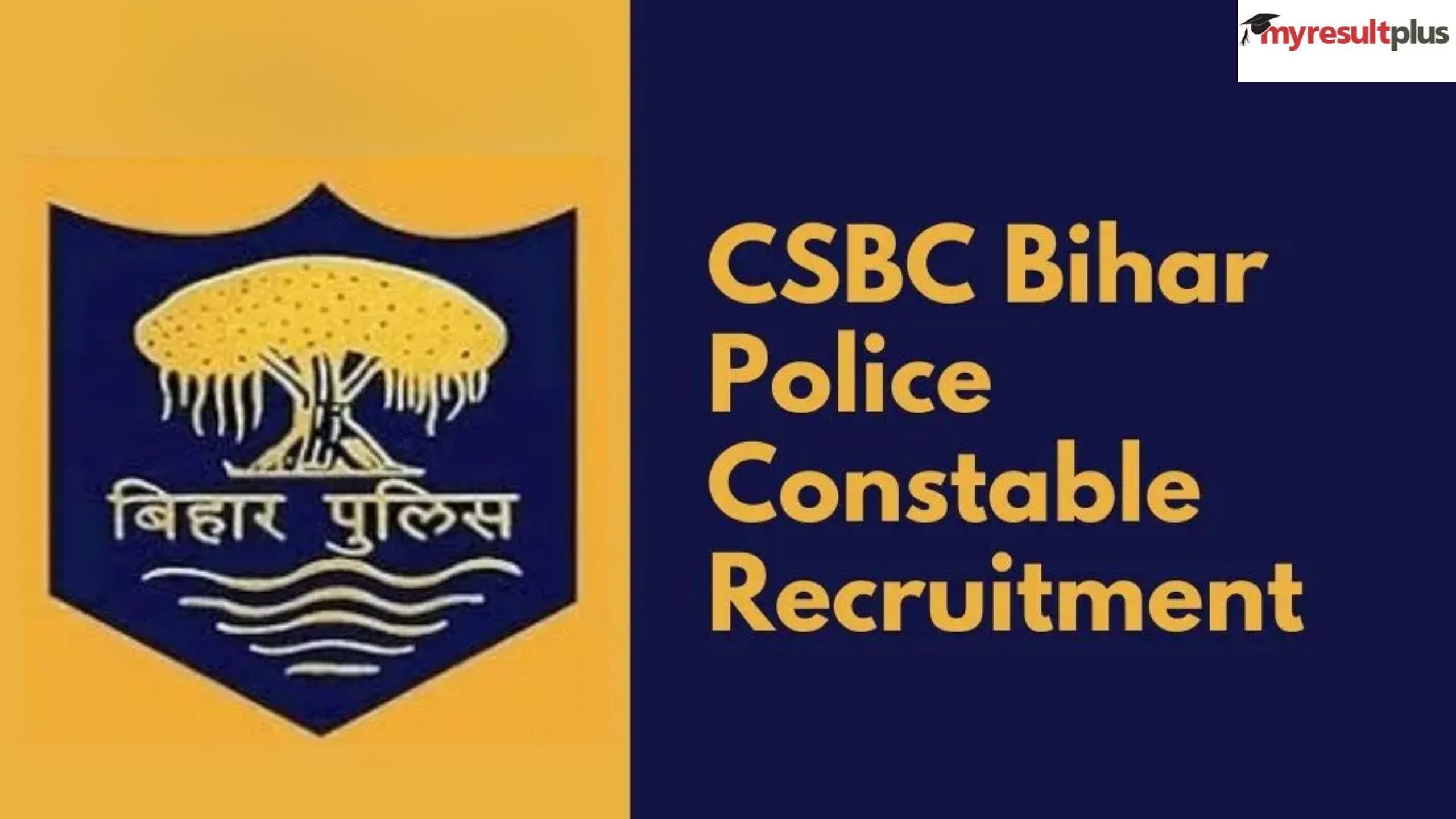 CSBC Bihar Police Constable 2023: Registration Ending Soon at csbc.bih.nic.in, How to Apply for 21391 Posts