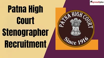 Patna HC Stenographer 2023: Registration Starts for 51 Posts, How to Apply