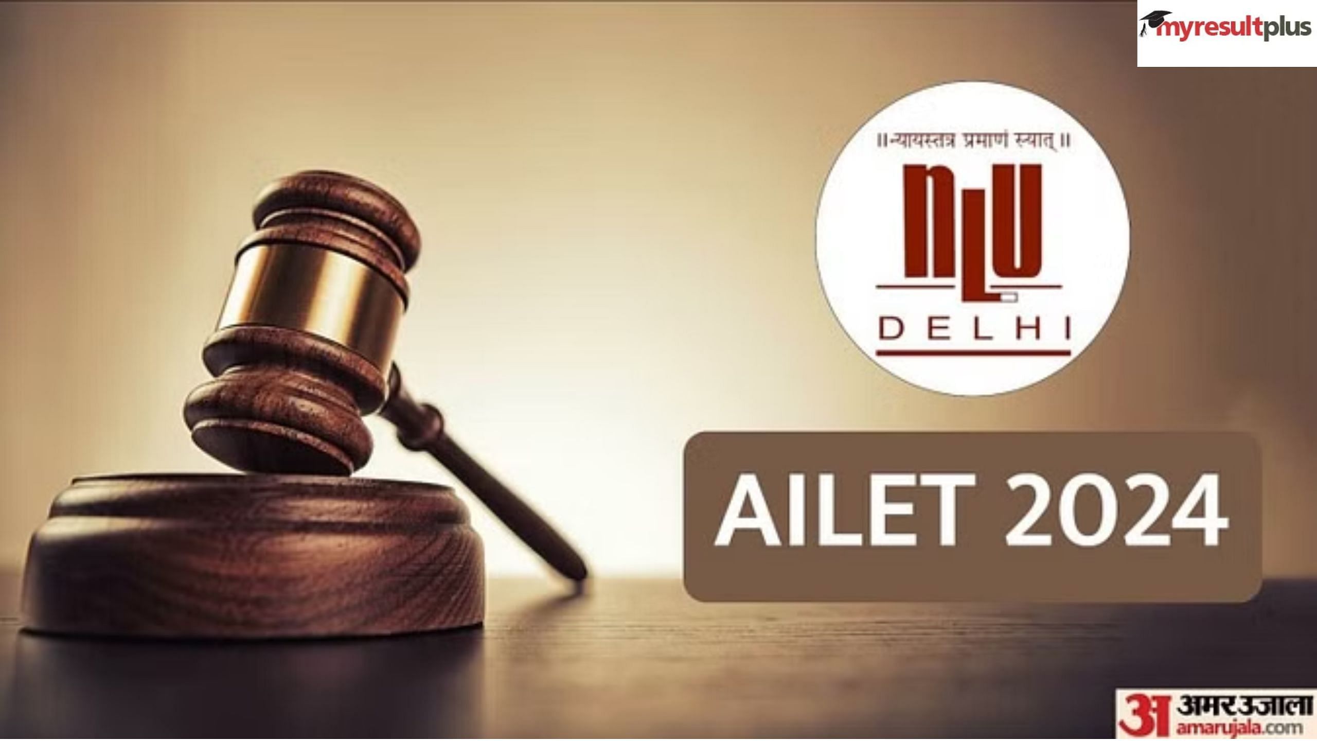 AILET 2024 Registration Starts for LLB, LLM & PhD at nludelhi.ac.in