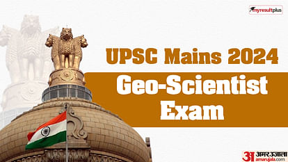 UPSC Geo-scientist 2024 mains exam schedule out, Check details here