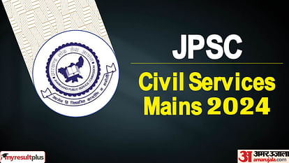 JPSC Civil Services Mains 2024: Application window closing today, Apply till 5 pm at jpsc.gov.in