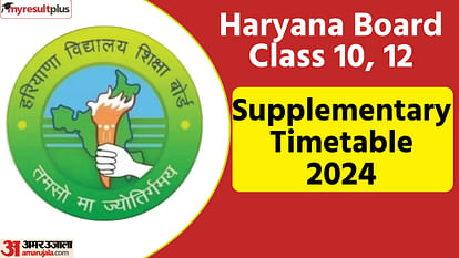 Haryana Board Class 10, 12 Supplementary Timetable 2024, Released, Check the exam schedule here