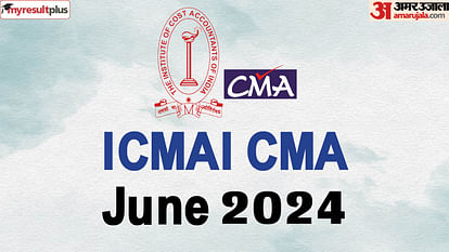ICMAI CMA June 2024 Admit Card Out now, Read the steps to download hall ticket here