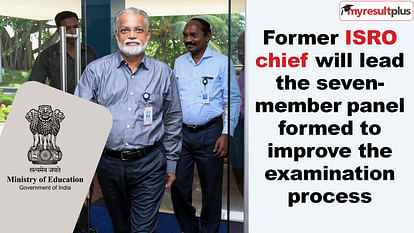 MoE: Former ISRO Chief to Lead Seven-Member Panel on Exam Process Improvement, Announces Ministry of Education
