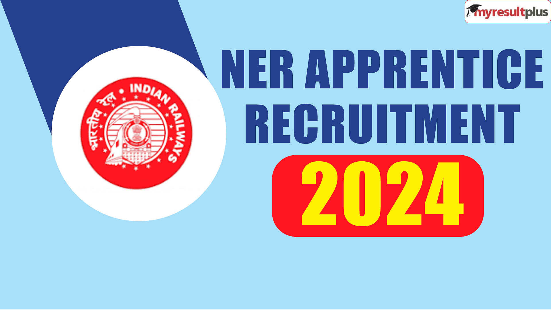 NER Apprentice Recruitment 2024 Application window closing today, Apply for 1104 posts of apprentice here