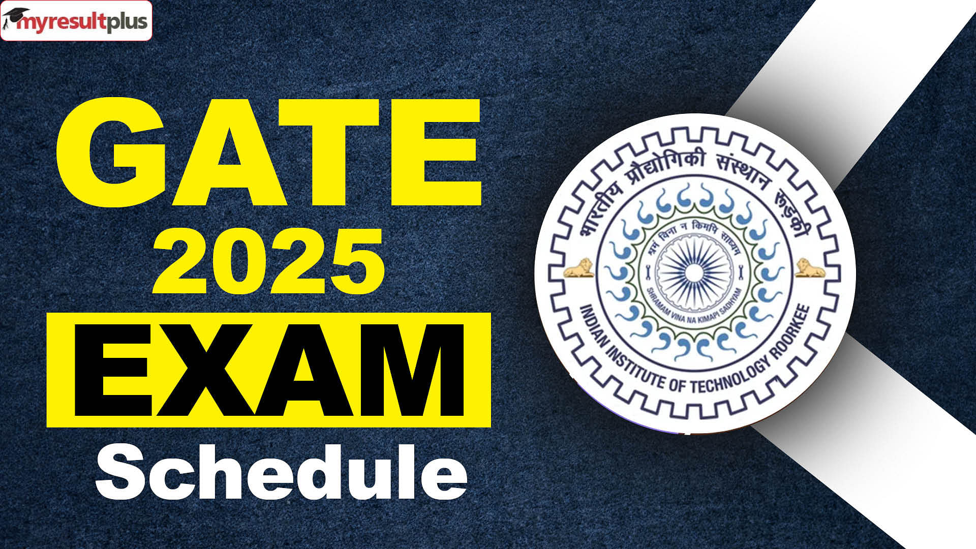 GATE 2025: Exam schedule released, IIT Roorkee to conduct exam in February; Check all details here