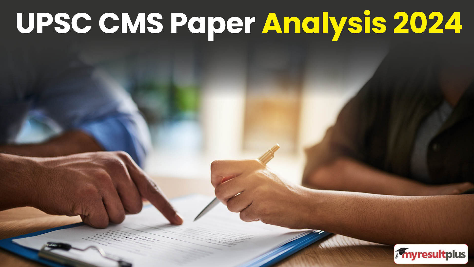 UPSC CMS Paper Analysis 2024; Read Here