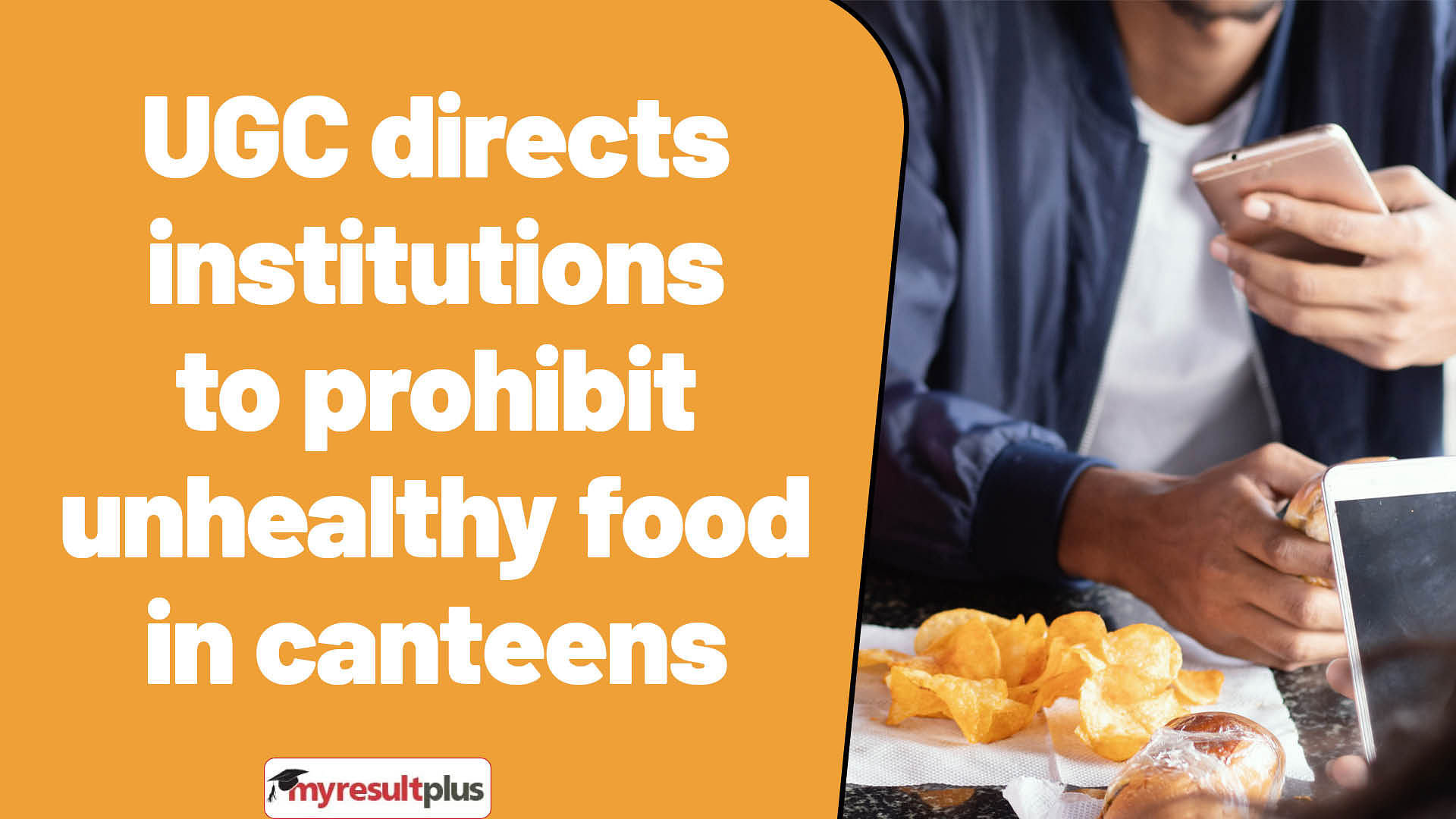 UGC directs institutions to prohibit unhealthy food in canteens