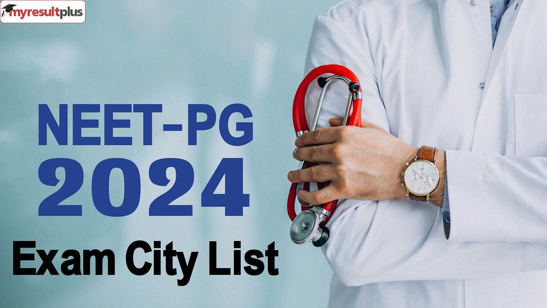 NEET PG 2024: August exam city list released, Check exam details and admit card release date here