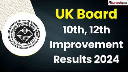 UK Board 10th, 12th improvement results 2024 out at ubse.uk.gov.in, Read more details here