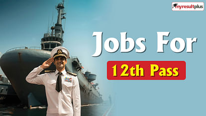 Jobs in Navy after 12th: Make a career in Navy through NDA, B.Tech direct recruitment or Merchant Navy