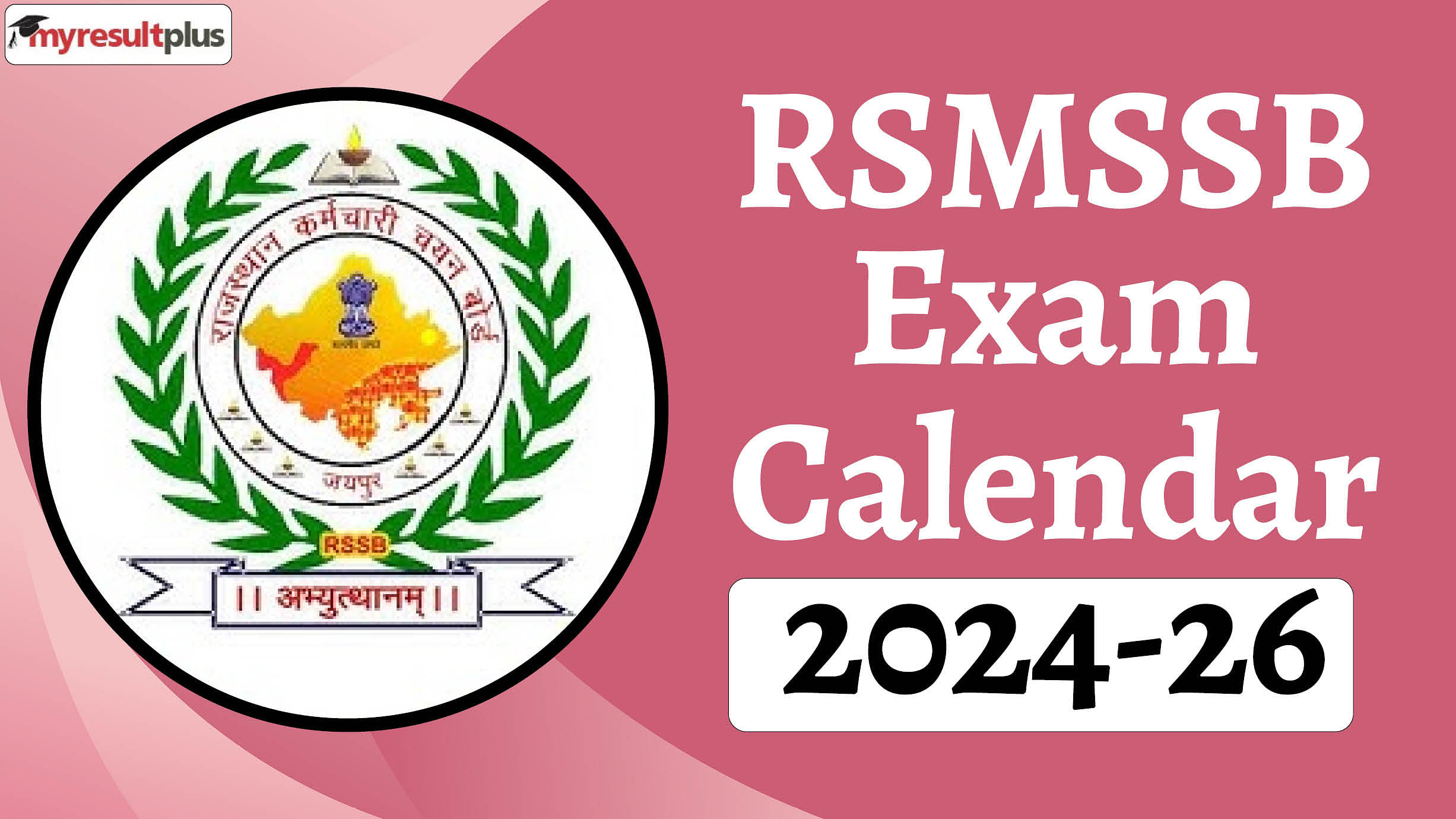 RSMSSB Exam Calendar 2024-26 Released at rsmssb.rajasthan.gov.in, Check the schedule here