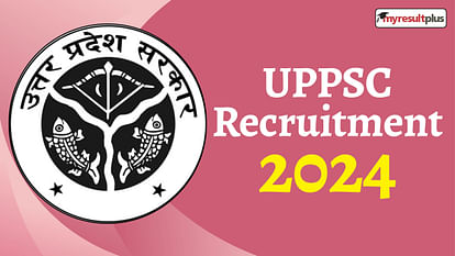 UPPSC Recruitment 2024 Application begins for various posts, Check eligibility criteria and more details here