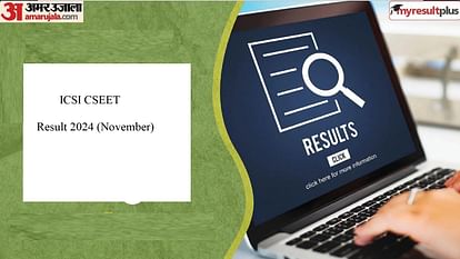 ICSI CSEET Result 2024 (November): Login Credentials, Official Website And FAQs