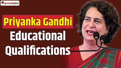 Priyanka Gandhi Vadra Educational Qualifications, Political career and more, Read here