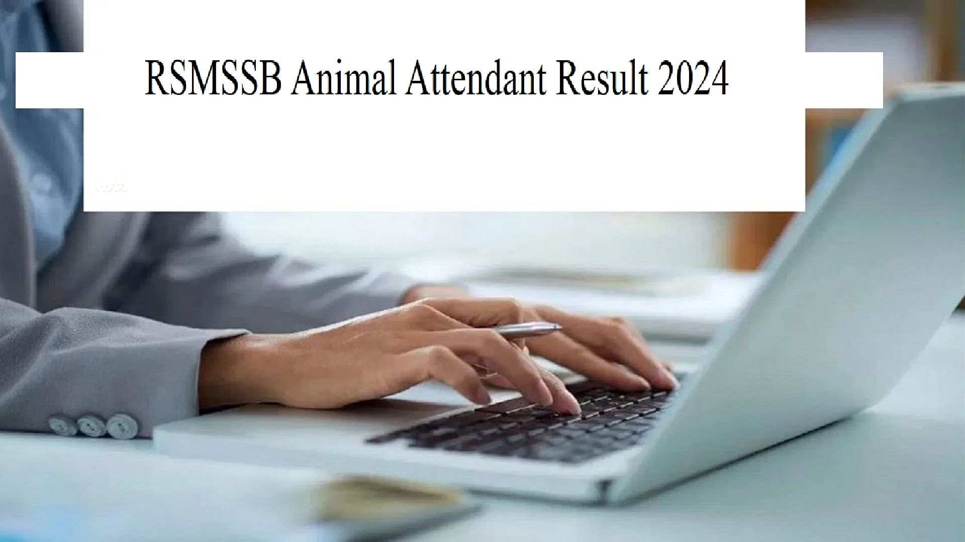 Rsmssb Animal Attendant Result 2024 Pdf Download: Results.amarujala.com