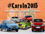 Upcoming Hatchbacks In India In 2015