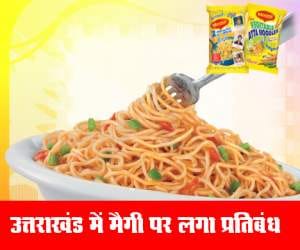 uttarakhand government banned maggi.